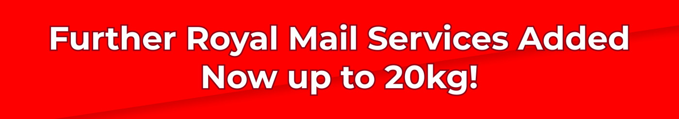 Further Royal Mail Services Added • Now up to 20kg!
