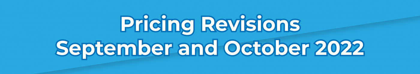 Pricing Revisions • September and October 2022