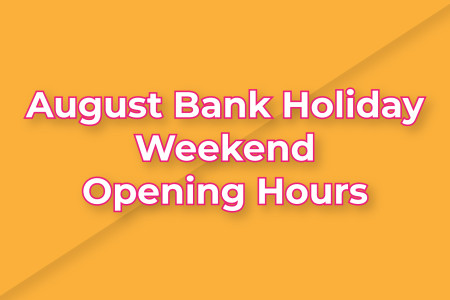We're closed on Bank Holiday Monday August 28th