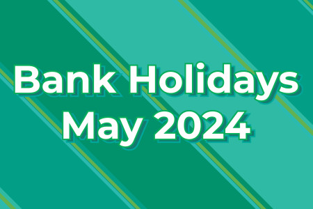May Bank Holidays 2024 Opening Hours and Delivery Services