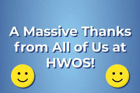 A Massive Thanks from All of Us at HWOS!