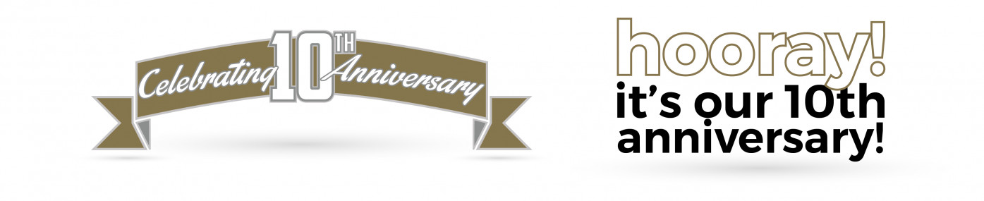It's Our 10th Anniversary!