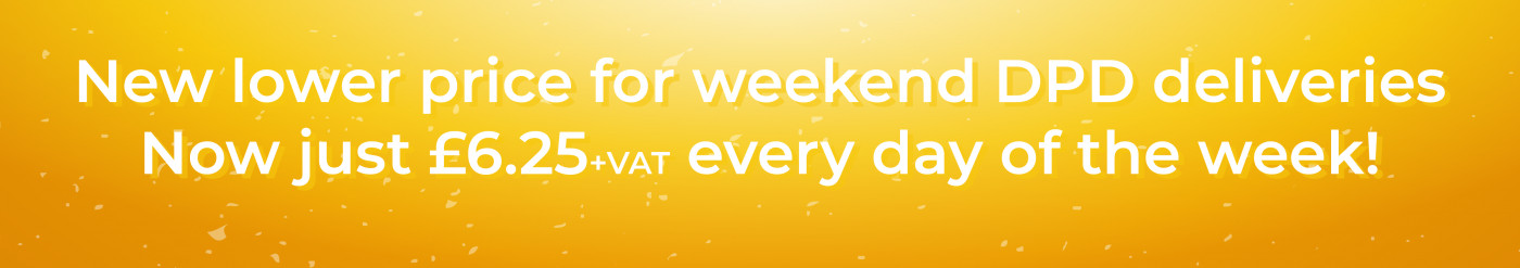 New lower price for weekend DPD deliveries - now just £6.25+VAT every day of the week!