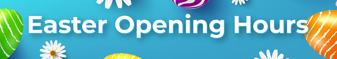 Easter Weekend 2021 Opening Hours and Delivery Services - Reminder