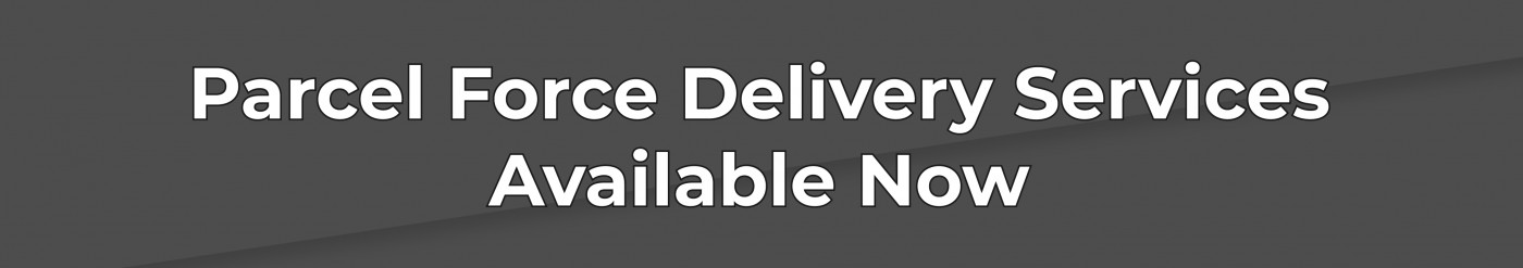 Parcel Force Delivery Services Available Now!